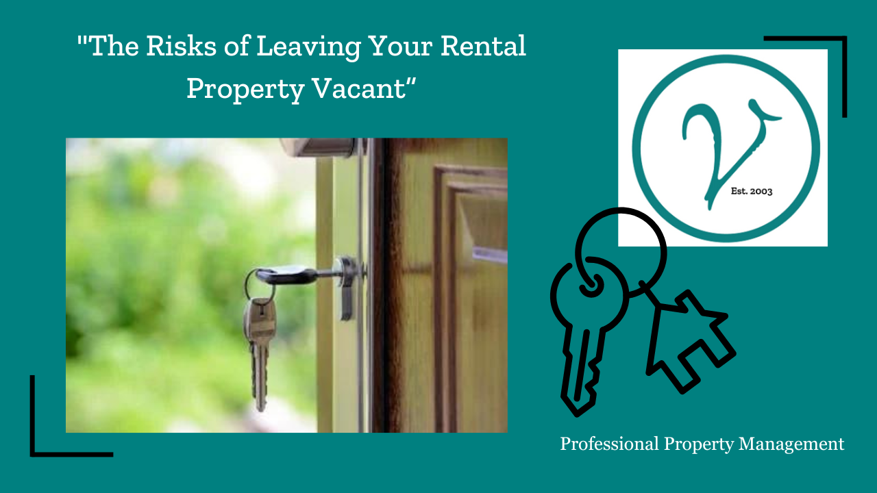 The Risks of Leaving Your Rental Property Vacant